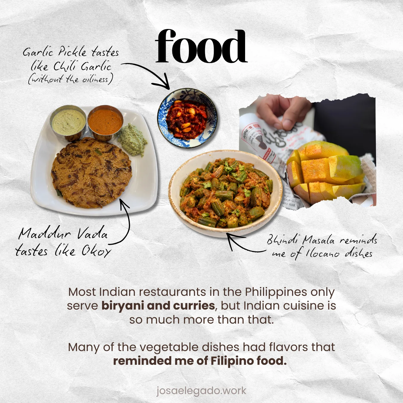 Maddur vada, garlic pickle, bhindi masala and sliced mango, annotated with the Filipino dishes each one reminded me of.